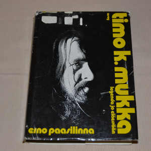 Erno Paasilinna Timo K. Mukka - legenda jo eläessään